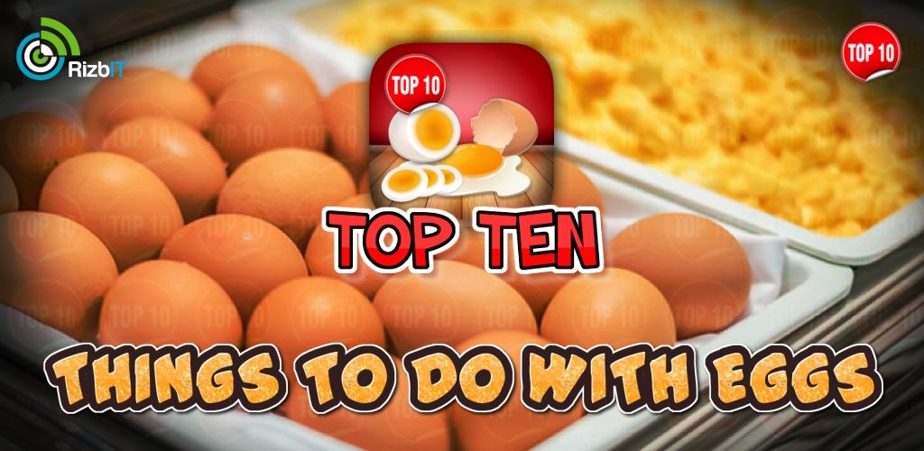 Learn about the top ten things to do with eggs